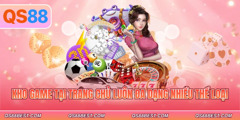 Kho game tại trang chủ luôn đa dạng nhiều thể loại